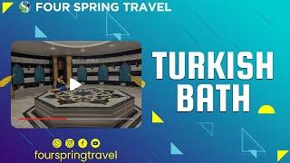 FOUR SPRING TRAVEL - TURKISH BATH