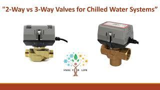 2 Way vs 3 Way Valves for Chilled Water Systems