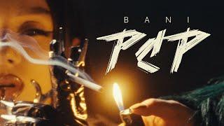 BANI - PCP (Official Video)