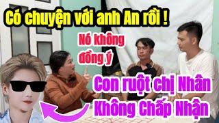 Có chuyện rồi ! Bất ngờ Con ruột của chị Nhân KHÔNG CHẤP NHẬN anh An vì điều này