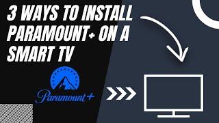 How to Install Paramount+ on ANY Smart TV (3 Different Ways)