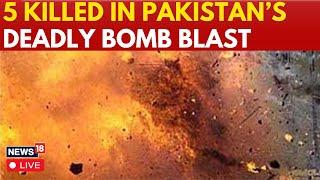 Pakistan News LIVE | Deadly Bomb Blast Kills At Least 5 In Pakistan | Champions Trophy 2025 | N18G