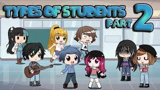 ~ || Types Of Students || Part 2 || Gacha Club || iCherry || ~