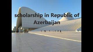 Azerbaijan scholarship for International student