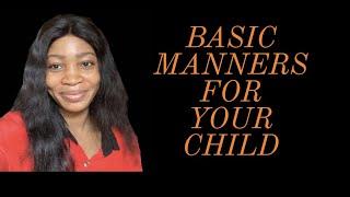 Help your child master these basic manners.#kids#parenting #basicmanners #parentingtips #subscrible