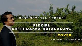 PIKKIRI - Dedy Novenra (COVER LAGU BATAK Terbaru) #cover #lagubatak || Pikkiri || Cover Dedy Sitorus