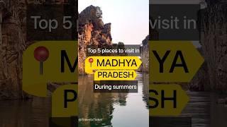 MADHYA PRADESH TOP 5 places to visit during summer #shorts