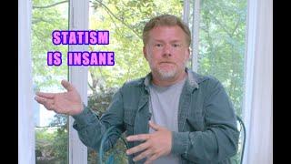 Why Statism Is Insane