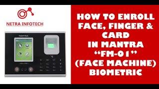 Mantra Face Machine | How to Enroll Face, Fingerprint & Card feature in Mantra FM01 Face Machine