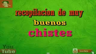 Recopilacion de los Mejores Chistes