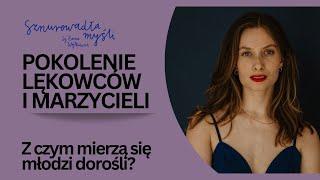 Pokolenie lękowców i marzycieli. Z czym mierzą się młodzi dorośli?