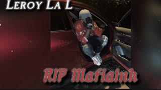 Leroy la L - Rip Mafia InK ( Tiradera para mafia InK) #WeeMaffia