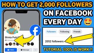 Get 2,000 Followers Everyday! How to Increase Followers on Facebook | Get More Followers on Facebook