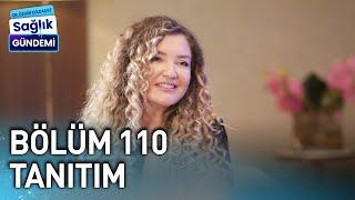 Dr. Özgür Koldaş ile Sağlık Gündemi - 110. Bölüm Tanıtım