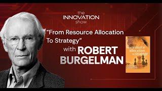 Robert Burgelman on Strategy Making, Intel and Resource Allocation