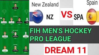 NZ VS SPA | NEW ZEALAND VS SPAIN | MEN'S HOCKEY | FIH MEN'S HOCKEY PRO LEAGUE 2022 | DREAM 11|