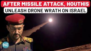 Houthis Attack Israel Again! After Missile Strike, Yemeni Rebels Now Unleash Drone Wrath