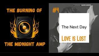 Love is Lost - David Bowie | The Burning of the Midnight Amp analysis