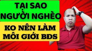 Tại sao nghề môi giới BĐS ko dành cho người nghèo?