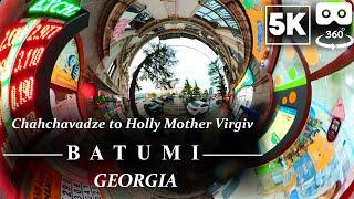 Chavchavadze to Holly Mother Virgin, Batumi, Georgia Walking Tour (5K 360° VR)