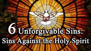 HOW TO AVOID THE 6 UNFORGIVABLE SINS?