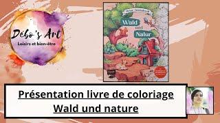 Présentation du livre de coloriage Wald und nature de Reyhan Uydaci : un coup de coeur !