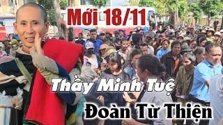 Tin Mới 18/11 Thầy Minh Tuệ và đoàn từ thiện Phước Nghiêm phát quà ở Gia Lai