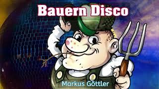 Bauern Disco -  Markus Göttler (Party - Song)