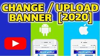 Channel Art: How to Change/Edit/Upload Youtube Banner on Mobile 2020 (Incl. Error Fixes!)