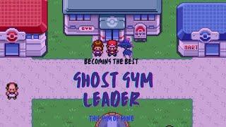 Becoming the Best Ghost Gym Leader | This Gym of Mine | No Commentary