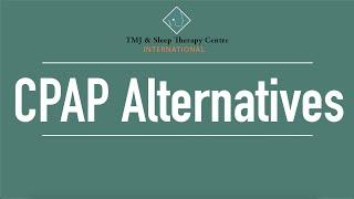 CPAP Alternatives