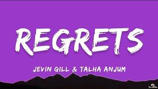 Jevin Gill & Talha Anjum - Regrets (Lyrics) | ta editor