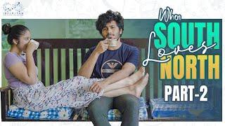 When South Loves North || Part - 2 || Mohit Pedada || Pragnya Prathyusha || Infinitum Media