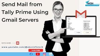 Send Mail from Tally Prime Using Gmail Servers | Send Mail Using Gmail Servers