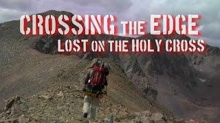 CROSSING the EDGE: Lost on the HOLY CROSS