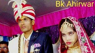 Bk Ahirwar Marriage Video ‍️‍‍‍️‍‍