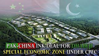 Pakistan - China Ink Deal for Dhabeji Special Economic Zone Under CPEC l PEN