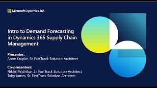 Part 1   Intro to Demand Forecasting in Dynamics 365 Supply Chain Management - TechTalk