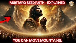 Faith That Actually Moves Mountains—Explained