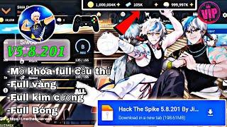 Cách Hack The Spike V5.8.201 | Full Tiền & Bóng,  Mở Khóa Full Nhân Vật | Mới Nhất 2024