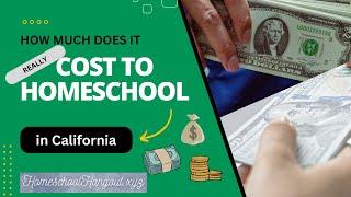 How much does it really cost to homeschool in California? Homeschool Hangout Answers