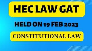 LAW GAT held on 19 feb 2023I LAW GAT 2023| Constituion of Pakistan