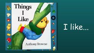 Things I Like by Anthony Browne