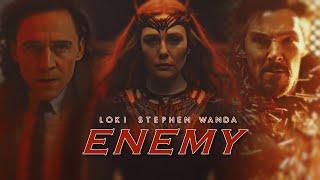 Loki & Stephen & Wanda | Enemy