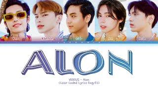 VER5US Alon Lyrics (Color Coded Lyrics)