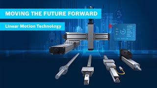 [EN] Bosch Rexroth: Moving the future forward with Linear Motion Technology