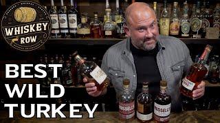 BEST WILD TURKEY for your MONEY? Which available Wild Turkey should you be buy?