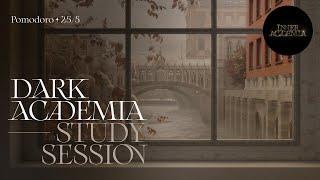 Study at the Dark Academia university   Pomodoro 25/5   2 hrs