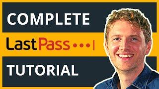 LastPass Tutorial - How to Use LastPass Password Manager