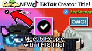 Growtopia | 5 People with TikTok Creator Title! (Verified TikTok Check Mark)